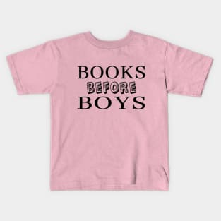 Books Before Boys Kids T-Shirt